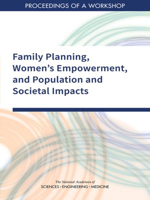 cover image of Family Planning, Women's Empowerment, and Population and Societal Impacts